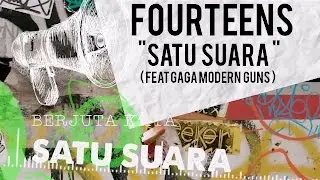 Fourteens - Satu Suara Feat. Gaga Modern Guns ( Official Lyric Video )