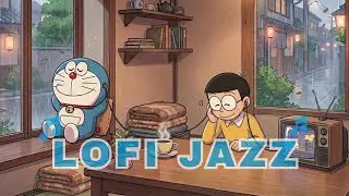 Rainy Days with Nobita's & Doraemon's &ndash; Lofi Study Music with Coffee for a Calm Mind ☕️🌂