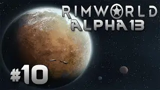 RimWorld Alpha 13: #10 - Bugs?!?!