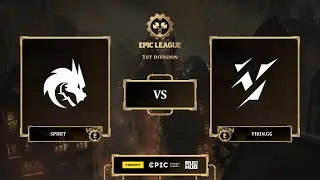 Spirit vs Vikin.gg, EPIC League Season 3, bo5, game 2 [Adekvat & Mortalles]
