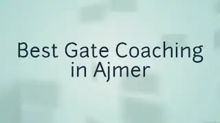 Best GATE Coaching In Ajmer