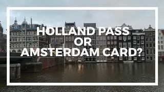 Holland pass or amsterdam card?