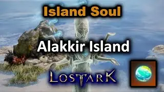 How To Get Alakkir Island Soul - Lost Ark