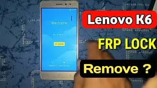 Lenovo K6 FRP Lock Remove !! lenovo k6 frp bypass
