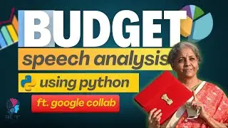 Budget Speech analysis using python and google collaborate | Budget 2024 analysis