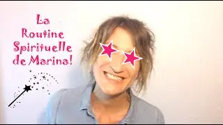 La Routine Spirituelle de Marina