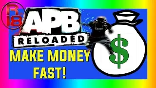 APB RELOADED: HOW TO GET QUICK MONEY [PART 1] (CONSOLE)!!!IM BACK GUYS
