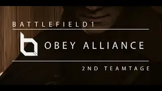 Obey: Battlefield 1 Teamtage #2 by ENIGMA
