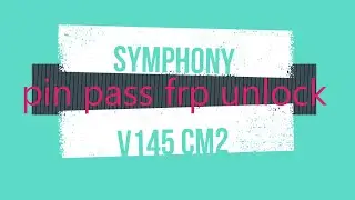Symphony V145 FRP and password Remove Whout Boot File 100%Working cm2