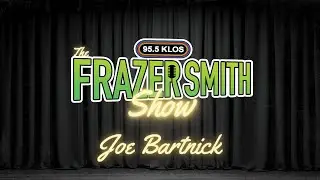 Comedian Joe Bartnick Joins the Frazer Smith Show