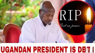 BREAKING NEWS:MUSEVENI IS DEAD!SAD NEWS IN UGANDA AS THEIR ELECT PRESIDENT D!&pound;D TODAY #uganda #news