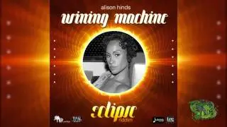 Alison Hinds  - Whining Machine (Eclipse Riddim)