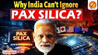 India Joins Pax Silica | What This US-Led Tech Alliance Means