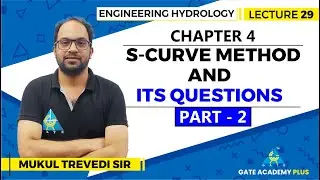 Lecture 29 | Chapter 04 | S-Curve Method And Its Questions Part 2 | Engineering Hydrology
