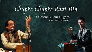 Chupake Chupake Raat Din | Gazal | Tanmay In Harmony Version | Classical Fusion