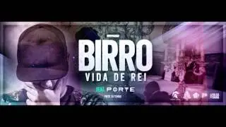Birro - Vida de Rei ( Feat. Porte )