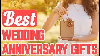 Wedding Anniversary Gifts | (33) Best Wedding Anniversary Gifts