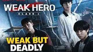 Weak Hero Class 1 Explained in Hindi | Kamzor dikhta ladka, sabse khatarnak dimag