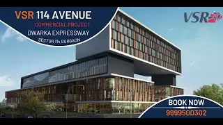 VSR 114 Avenue Commercials Project In Sector 114 Gurgaon | Dwarka Expressway | Call 9999500302
