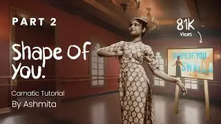 Shape Of You X Swalla | Tutorial Part 2 | Ashmita Saha #dance #tutorial #shapeofyou #carnaticmusic