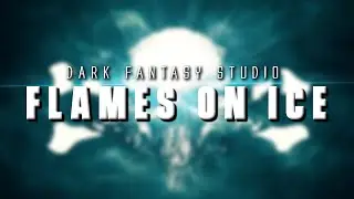 DARK FANTASY STUDIO- Flames on ice (epic adventure music)
