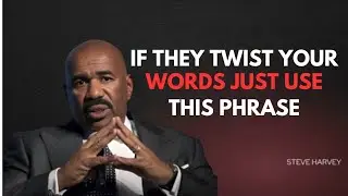 IF THEY TWIST YOUR WORDS JUST USE THIS PHRASE | EAT THIS IMMEDIATELY &ndash; Steve Harvey Motivation