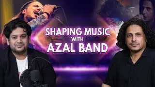 Azal Band redefining music and constructing new patterns/Ft Et (Ehtesham Khan)