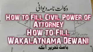 How to Fill Civil power of Attorney, How to Fill vakalatnama Dewani