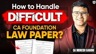 How to Handle DIFFICULT CA Foundation Law Paper? ICAI CA | Indresh Gandhi #cafoundation #caexams