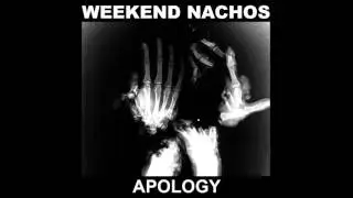 Weekend Nachos - Dog Shit Slave