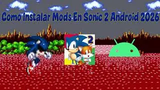 COMO INSTALAR MODS EN SONIC 2 ANDROID 2026