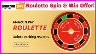 Amazon Pay Roulette Spin & Win Offer! Load Money Rs.55/- Offer,PharmEacy Up To Rs.100/- & Etc Offer!