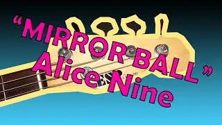 Alice Nine - Mirror Ball (2021 bass rendition)
