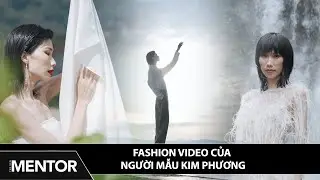 THE NEW MENTOR 2023 - NGƯỜI MẪU TO&Agrave;N NĂNG | FASION VIDEO CỦA NGƯỜI MẪU KIM PHƯƠNG