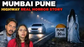 Mumbai Pune Haunted Highway Real Horror Story 😱