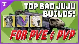 Destiny 2: Top Bad Juju Builds Per Class | PVE & PVP