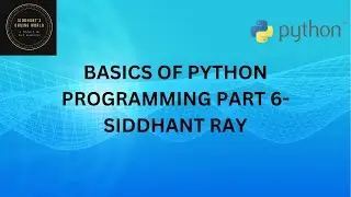 BASICS OF PYTHON PROGRAMMING PART 6 - LISTS & 2D LISTS
