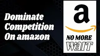 how to dominate competition in amazon