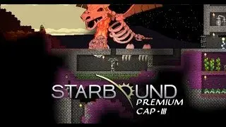 Starbound Premium - Cap 02 Tercera mision matar al Dragon!!