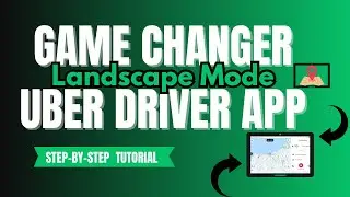 Game Changer: How to Use the Uber Driver App in Landscape Mode