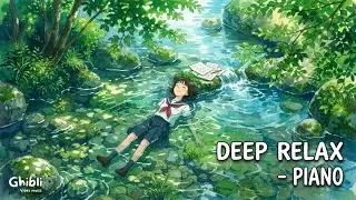 NO ADS | Peaceful River Piano 🌿🎹 | Calm Piano & Flowing Stream Sounds for Relax, Study & Healing
