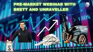 Premarket webinar with Unraveller ft. Brett trades 9/26