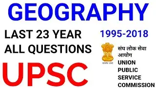 UPSC GEOGRAPHY ALL PREVIOUS YEAR QUESTIONS mcq top most important gs economics ias ips cse PRELIMS