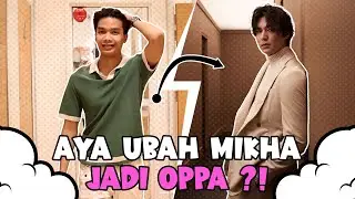 AYA UBAH MIKHA JADI OPPA ?!