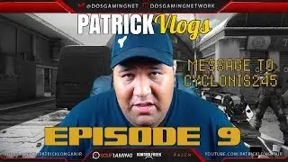 Patrick Vlogs: Episode 9 (Message to Cyclonis245)