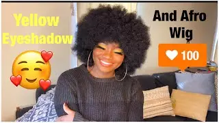 How to rock a yellow /bright eyeshadow/Afro wig gang....