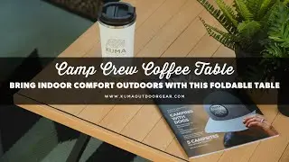 Quick and Easy Setup of the Kuma Camp Crew Coffee Table:  The Perfect Foldable Table for Camping