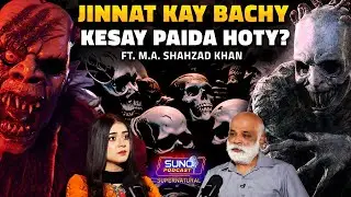 Untold Reality About Supernatural Beings | Jinnat Kay Bachy Kesy Paida Hoty Hain? | Horror Podcast