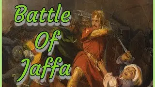 Battle of Jaffa: Epic Clash in the Holy Land | Crusaders vs. Saladin's Ayyubid Army |