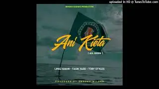 Anie Kieta[2026] Linkz Mahn ft. Tasik Yard X Tory Styles